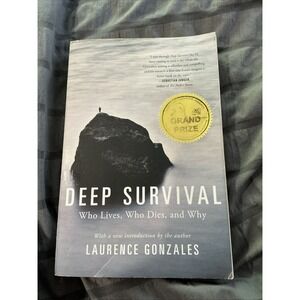 Deep Survival : Who Lives, Who Dies, and Why by Laurence Gonzales‎ (2017,...